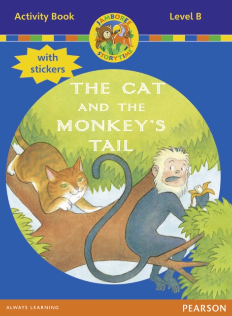 Jamboree Storytime Level B: The Cat and the Monkey's Tail Activity Book with Stickers, Multiple-component retail product Book