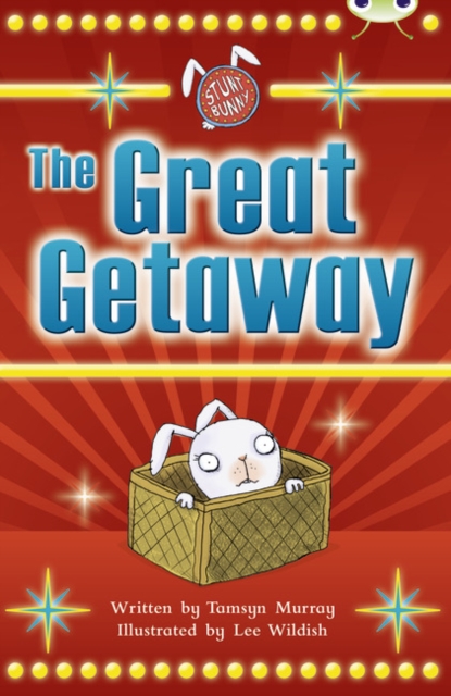 BC White B/2A Stunt Bunny: The Great Getaway, Paperback Book