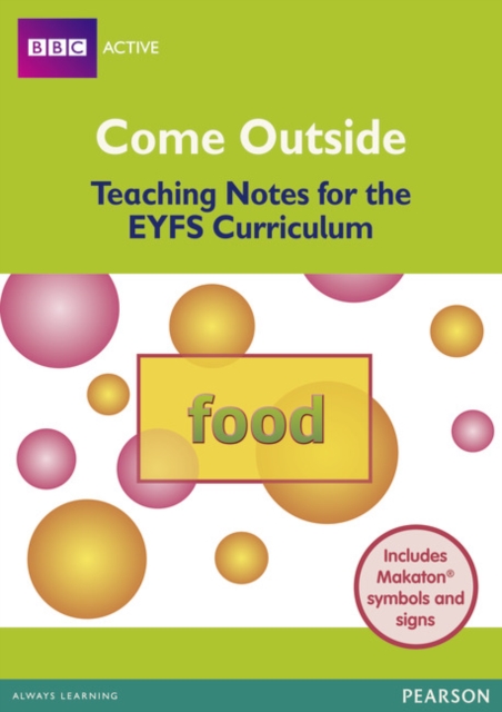 Come Outside Food : Teaching Notes for the EYFS Curriculum, Paperback / softback Book