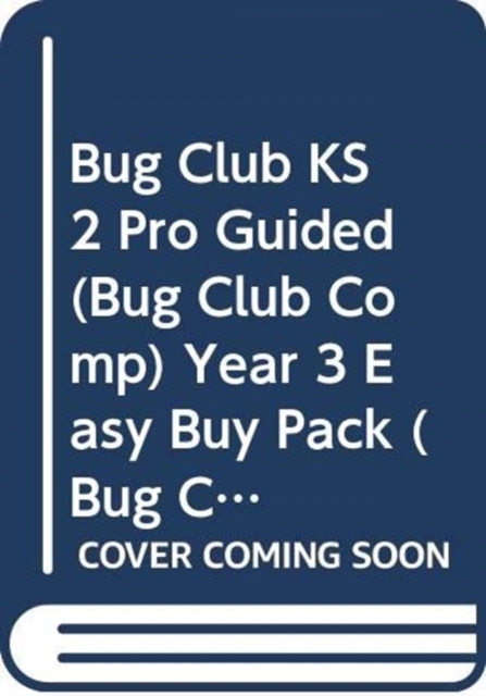 Bug Club KS2 Pro Guided (Bug Club Comp) Year 3 Easy Buy Pack, Multiple-component retail product Book