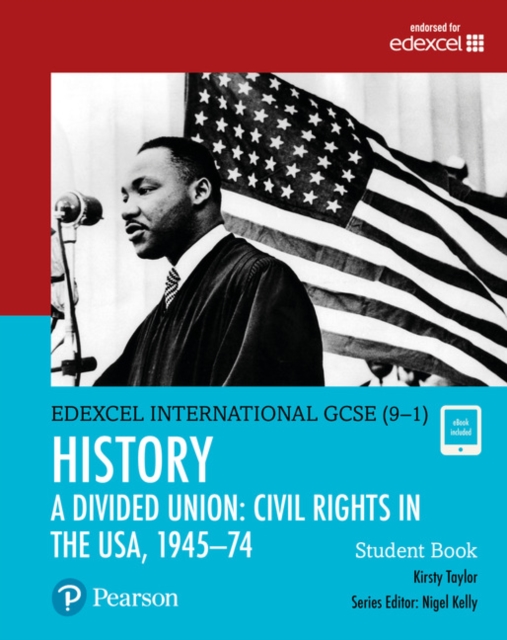 Pearson Edexcel International GCSE (9-1) History: A Divided Union: Civil Rights in the USA, 1945–74 Student Book, Multiple-component retail product Book