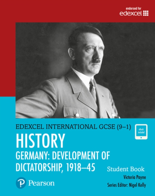 Pearson Edexcel International GCSE (9-1) History: Development of Dictatorship: Germany, 1918–45 Student Book, Multiple-component retail product Book