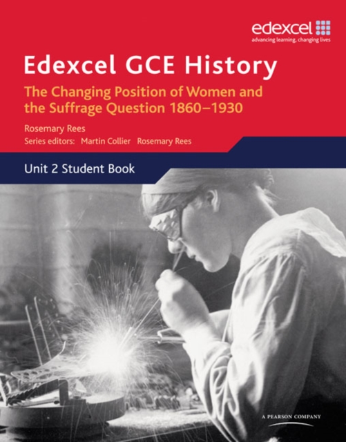 Edexcel GCE History AS Unit 2 C2 Britain c.1860-1930: The Changing Position of Women & Suffrage Question, Paperback / softback Book