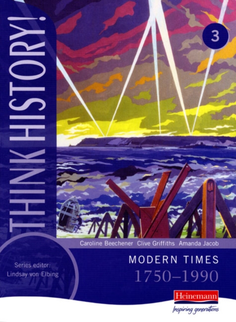 Think History: Modern Times 1750-1990 Core Pupil Book 3, Paperback / softback Book