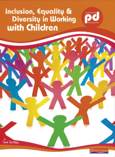 Inclusion, Equality and Diversity in Working with Children, Paperback / softback Book