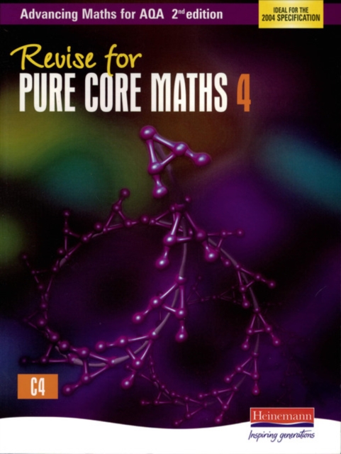 Revise for Advancing Maths for AQA 2nd edition Pure Core Maths 4, Paperback / softback Book