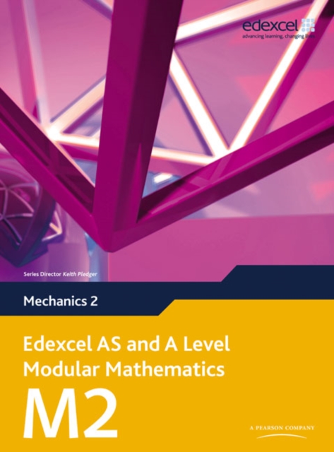 Edexcel AS and A Level Modular Mathematics Mechanics 2 M2, Mixed media product Book