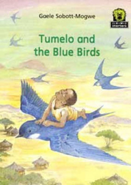 Tumelo and the Blue Birds, Paperback / softback Book