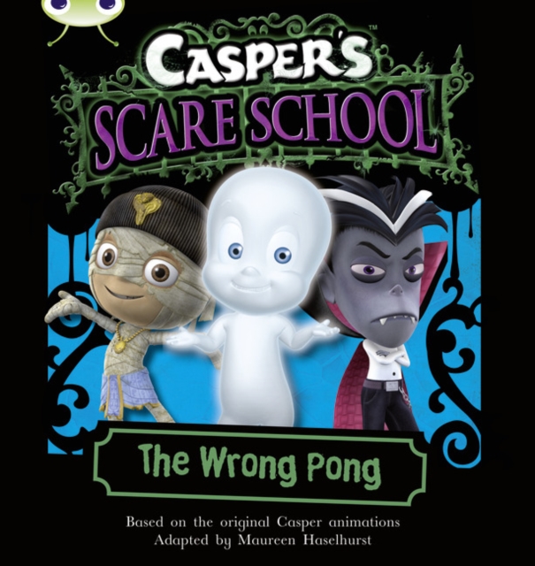 Casper's Scare School: The Wrong Pong (Orange A), Paperback Book