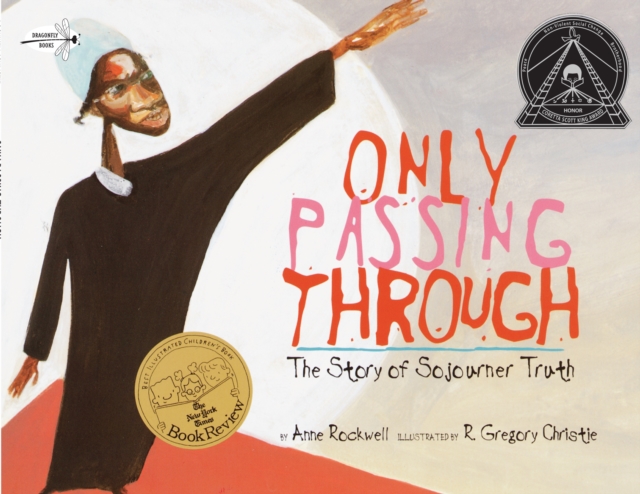 Only Passing Through : The Story of Sojourner Truth, Paperback / softback Book