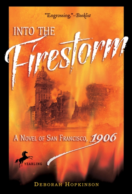 Into the Firestorm: A Novel of San Francisco, 1906, Paperback / softback Book