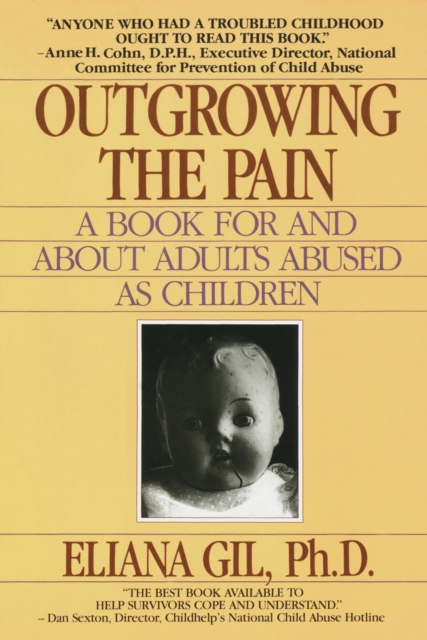 Outgrowing the Pain : A Book for and About Adults Abused As Children, Paperback / softback Book