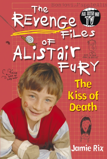 The Revenge Files of Alistair Fury: The Kiss of Death, Paperback / softback Book