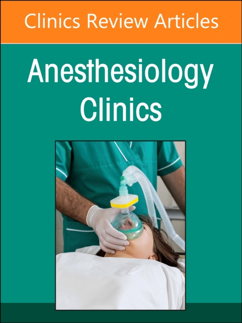 Preoperative Patient Evaluation, An Issue of Anesthesiology Clinics : Volume 42-1, Hardback Book