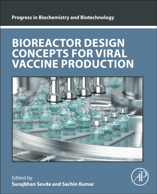 Bioreactor Design Concepts for Viral Vaccine Production, Paperback / softback Book