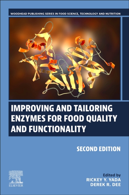 Improving and Tailoring Enzymes for Food Quality and Functionality, Hardback Book