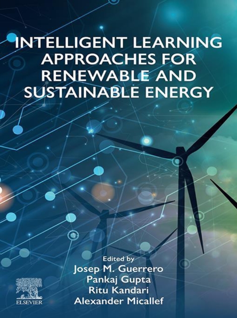 Intelligent Learning Approaches for Renewable and Sustainable Energy, EPUB eBook