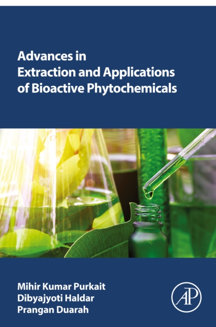 Advances in Extraction and Applications of Bioactive Phytochemicals, EPUB eBook