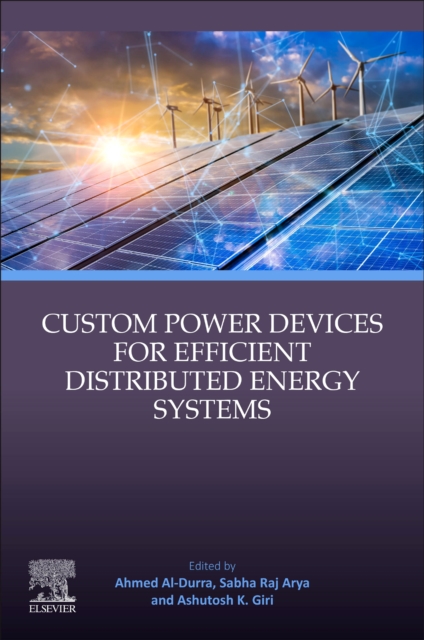 Custom Power Devices for Efficient Distributed Energy Systems, Paperback / softback Book