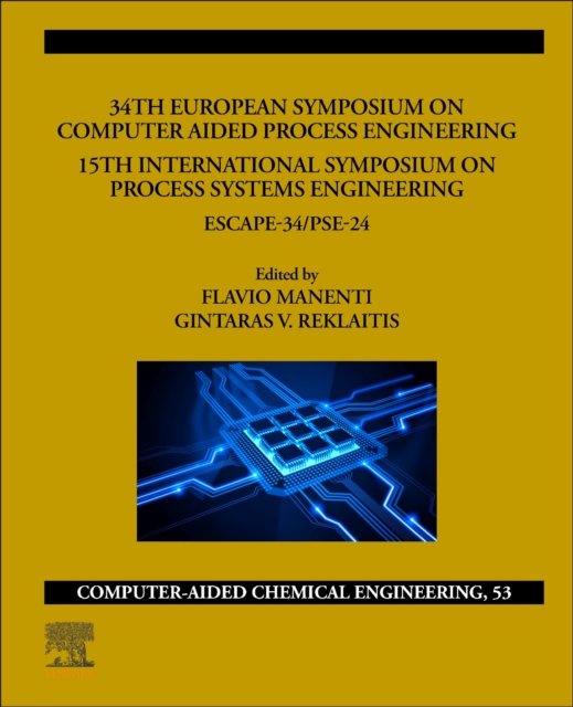 34th European Symposium on Computer Aided Process Engineering /15th International Symposium on Process Systems Engineering : ESCAPE-34/PSE2024 Volume 53, Multiple-component retail product Book