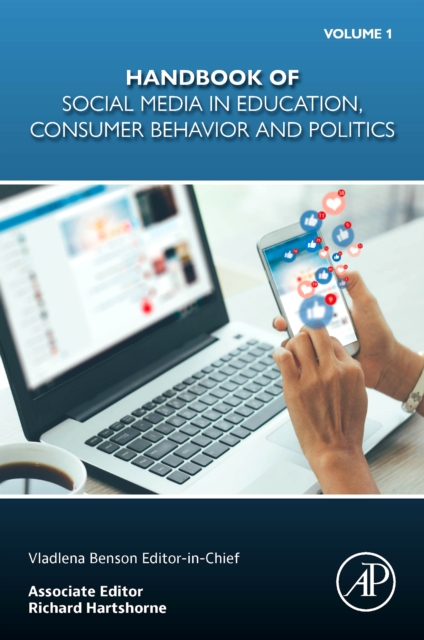 Handbook of Social Media in Education, Consumer Behavior and Politics, Volume 1 : Volume 1, Paperback / softback Book