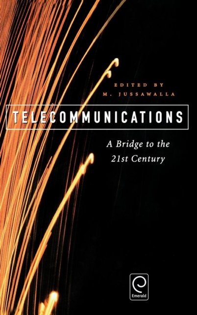 Telecommunications : A Bridge to the 21st Century, Hardback Book