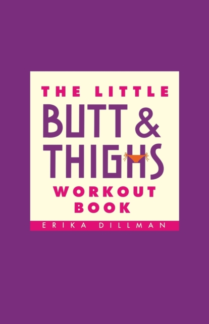 The Little Butt And Thighs Workout Book, Paperback / softback Book