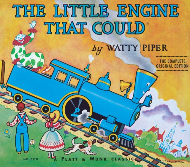 The Little Engine That Could : The Complete, Original Edition, Hardback Book