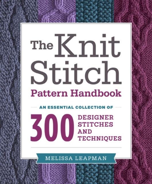 Knit Stitch Pattern Handbook, The, Paperback / softback Book