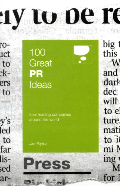 100 Great PR Ideas : From Leading Companies Around the World, Paperback / softback Book