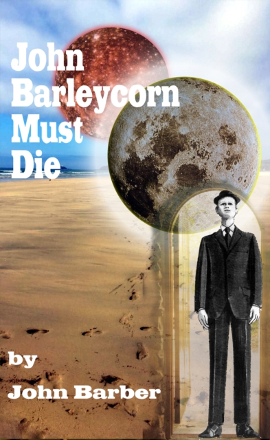John Barleycorn Must Die, EPUB eBook