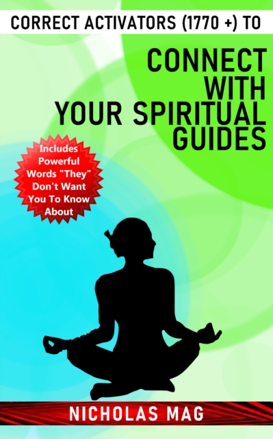 Correct Activators (1770 +) to Connect With Your Spiritual Guides, EPUB eBook