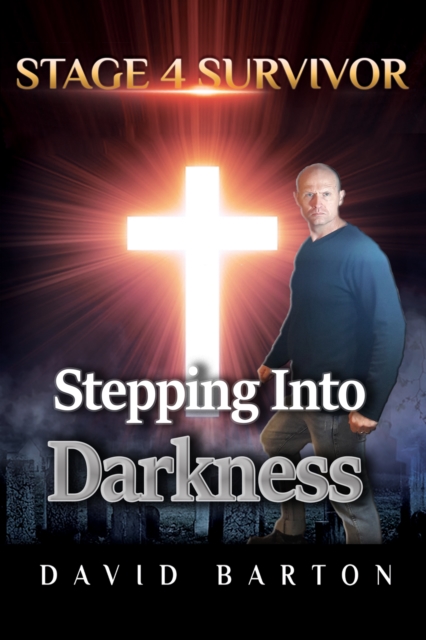 Stage 4 Survivor: Stepping Into Darkness, EPUB eBook