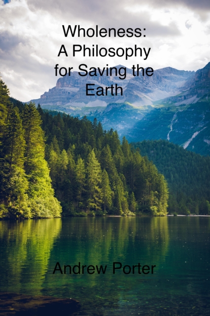 Wholeness: A Philosophy for Saving the Earth, EPUB eBook