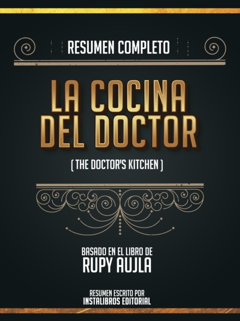 Resumen Completo: La Cocina Del Doctor (The Doctor's Kitchen) - Basado En El Libro De Rupy Aujla, EPUB eBook