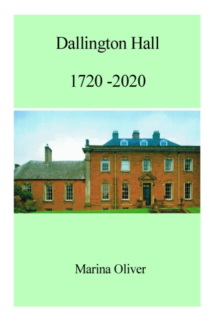 Dallington Hall 1720-2020, EPUB eBook