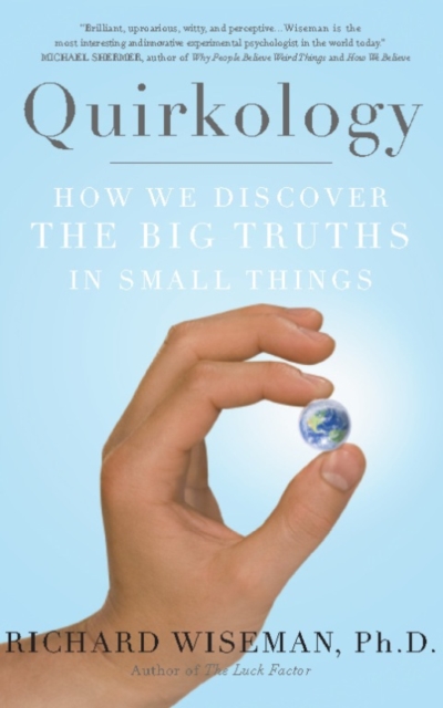 Quirkology : How We Discover the Big Truths in Small Things, EPUB eBook
