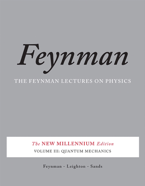 The Feynman Lectures on Physics, Vol. III : The New Millennium Edition: Quantum Mechanics, Paperback / softback Book