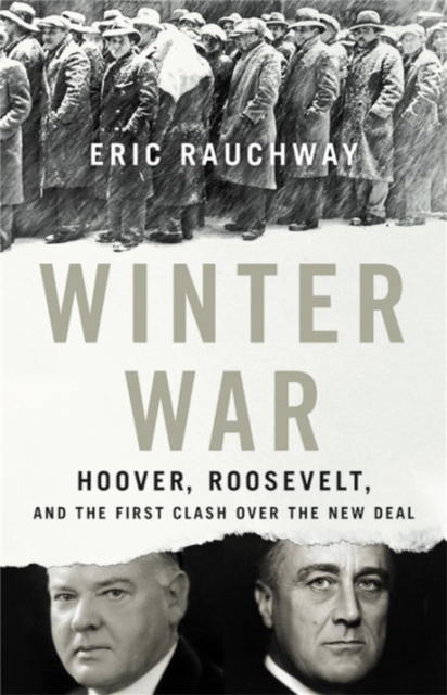 Winter War : Hoover, Roosevelt, and the First Clash Over the New Deal, Hardback Book