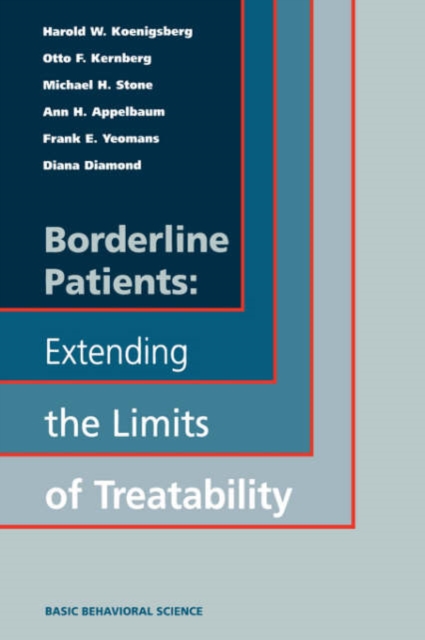 Borderline Patients: Extending The Limits Of Treatability, Hardback Book