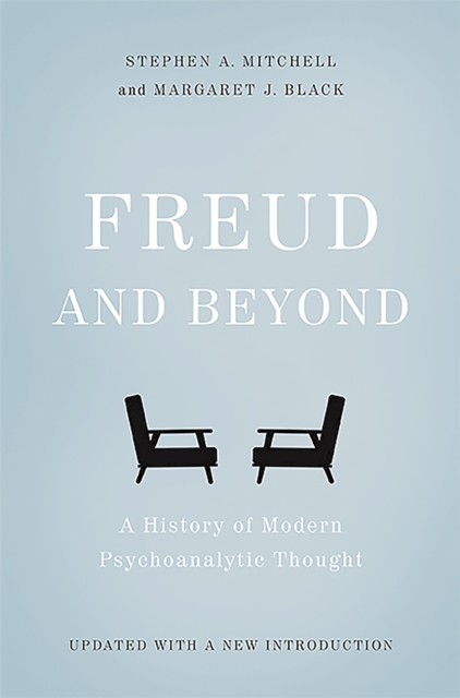 Freud and Beyond : A History of Modern Psychoanalytic Thought, Paperback / softback Book