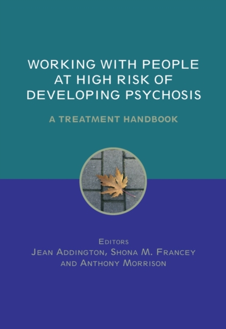 Working with People at High Risk of Developing Psychosis : A Treatment Handbook, Paperback / softback Book
