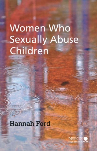 Women Who Sexually Abuse Children, Paperback / softback Book