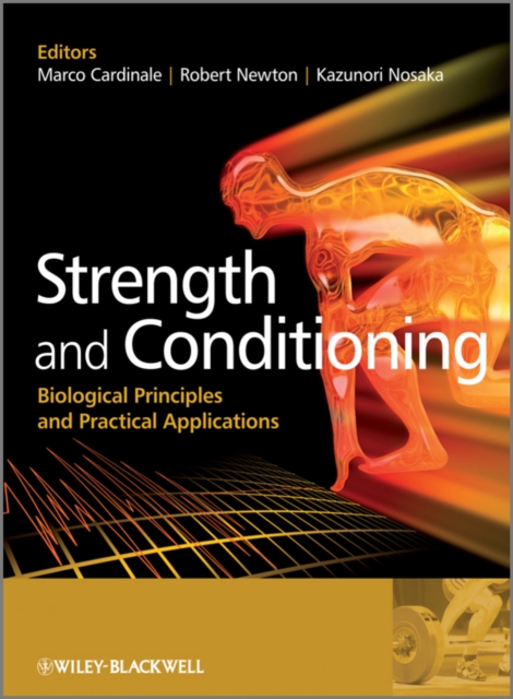 Strength and Conditioning : Biological Principles and Practical Applications, Paperback / softback Book
