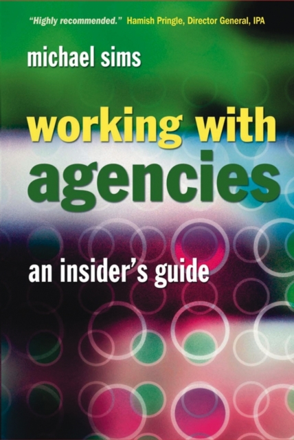 Working With Agencies : An Insider's Guide, PDF eBook