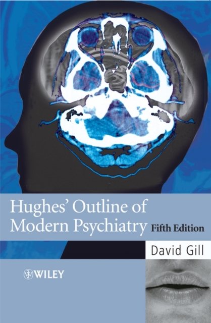 Hughes' Outline of Modern Psychiatry, Paperback / softback Book