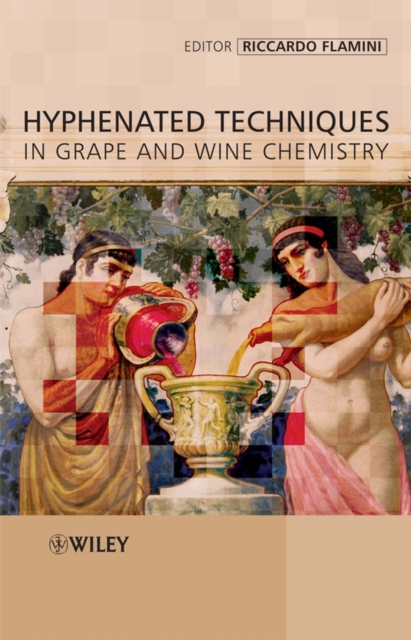 Hyphenated Techniques in Grape and Wine Chemistry, Hardback Book