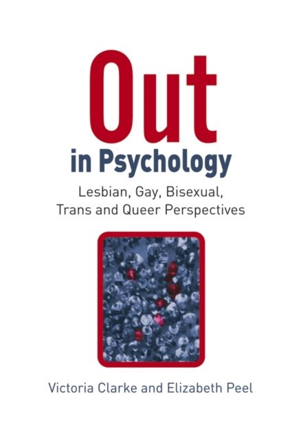 Out in Psychology : Lesbian, Gay, Bisexual, Trans and Queer Perspectives, PDF eBook