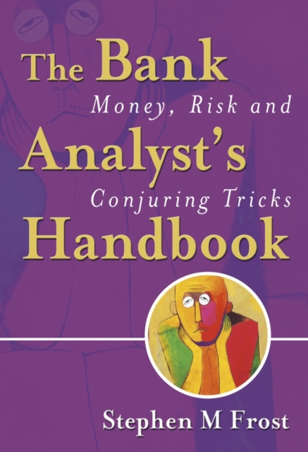 The Bank Analyst's Handbook : Money, Risk and Conjuring Tricks, PDF eBook