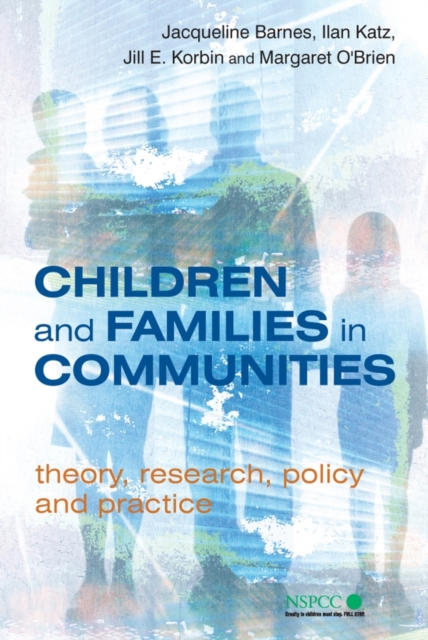 Children and Families in Communities : Theory, Research, Policy and Practice, Hardback Book